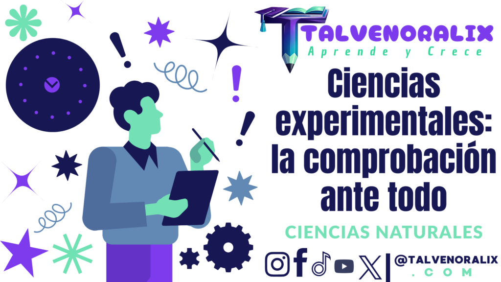 Ciencias experimentales: la comprobación ante todo